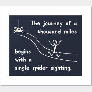 The Journey Begins with a Spider Sighting Posters and Art